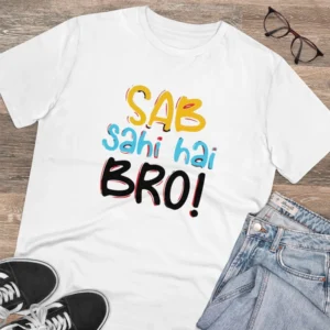 Men's PC Cotton Sab Sahi Hai Bro Printed T Shirt (Color: White, Thread Count: 180GSM) - Image 4