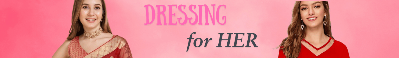 dressing for her